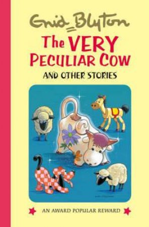 Very Peculiar Cow and Other Stories by BLYTON ENID