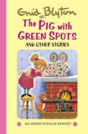 Pig With Green Spots and Other Stories by BLYTON ENID