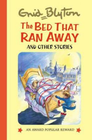 Bed that Ran Away and Other Stories by BLYTON ENID