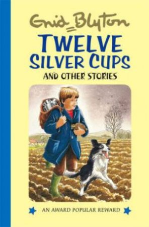 Twelve Silver Cups by BLYTON ENID