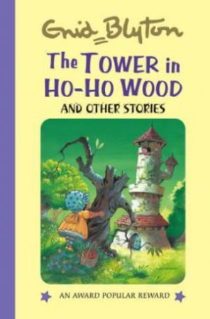 Tower on Ho-ho Wood and Other Stories by BLYTON ENID