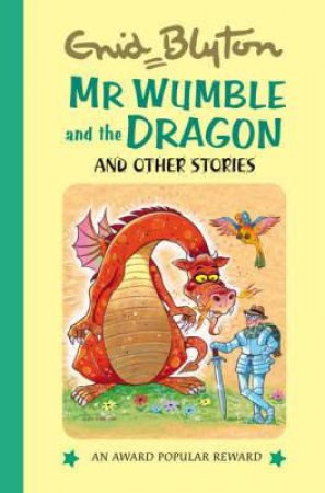 Mr Wumble and the Dragon and Other Stories by BLYTON ENID