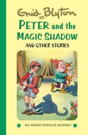 Peter and the Magic Shadow and Other Stories by BLYTON ENID