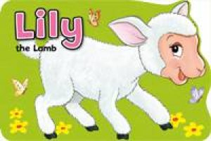 Farmyard Fun: Lily The Lamb by Various