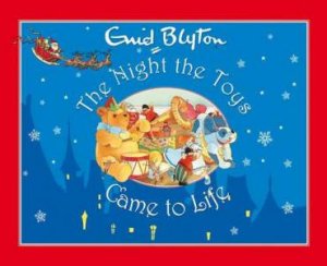 Night the Toys Came to Life by BLYTON ENID