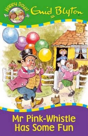 Mr Pink-Whistle Has Some Fun by BLYTON ENID