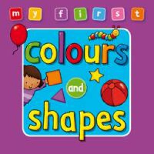 My First Colour Shapes: Bumper Deluxe Edition by GILES SOPHIE