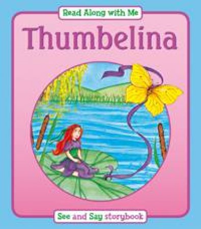 Read Along With Me: Thumbelina by Suzy-Jane Tanner