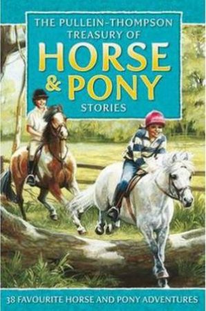 Treasury Of Horse And Pony Stories by Thompson Pullein