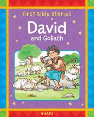 First Bible Stories David and Goliath by ANDREWS JACKIE