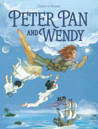 Peter Pan And Wendy by Sir J. M. Barrie & Anne Grahame Johnstone