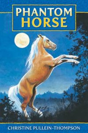 Phantom Horse by Christine Pullein-Thompson