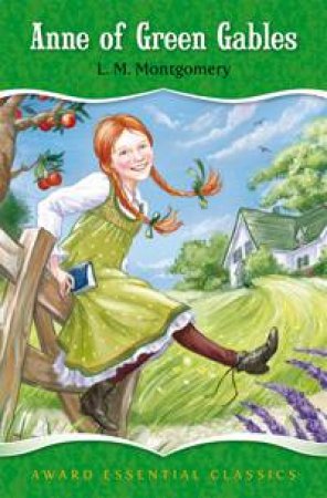 Anne of Green Gables by L.M. MONTGOMERY