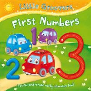 Little Groovers Series 1 First Numbers: by HEWITT ANGIE