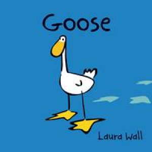 Goose by WALL LAURA