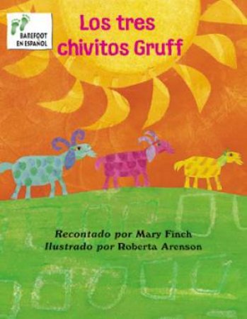 Los Tres Chivitos Gruff by FINCH MARY