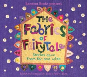 Fabrics of Fairytale by BATT TANYA ROBYN