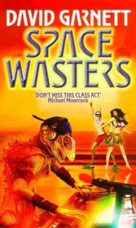 Space Wasters by David Garnett