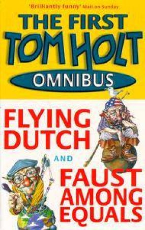 Tom Holt Omnibus 1 by Tom Holt