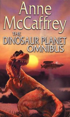 Mystery of Ireta Series: Dinosaur Planet Omnibus by Anne McCaffrey