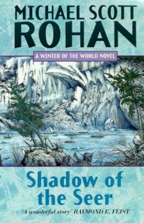 Shadow Of The Seer by Michael Scott Rohan