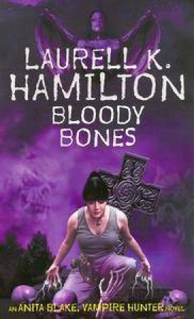 Bloody Bones by Laurell K Hamilton