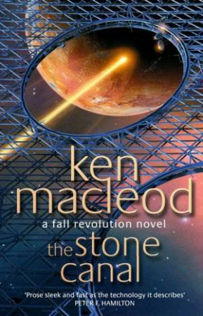 The Stone Canal: A Fall Revolution Novel by Ken MacLeod