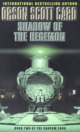 Shadow Of The Hegemon by Orson Scott Card