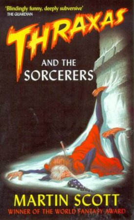 Thraxas And The Sorcerers by Martin Scott