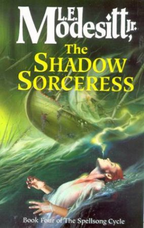 The Shadow Sorceress by L E Modesitt Jr