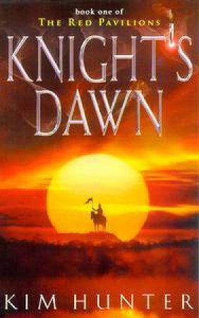 Knight's Dawn by Kim Hunter