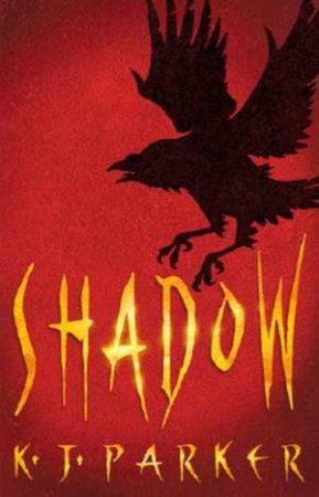 Shadow by K J Parker