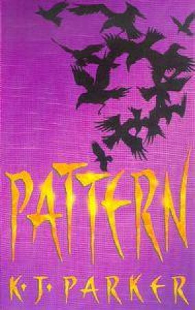 Pattern by K J Parker