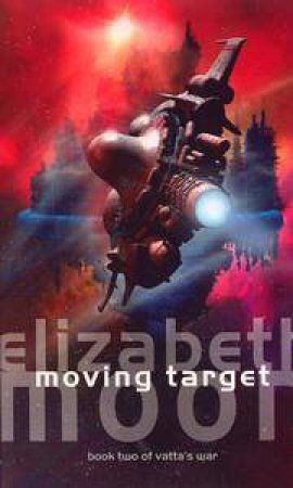 Moving Target by Elizabeth Moon