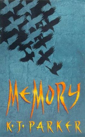 Memory by K J Parker