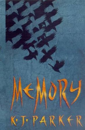 Memory by K J Parker