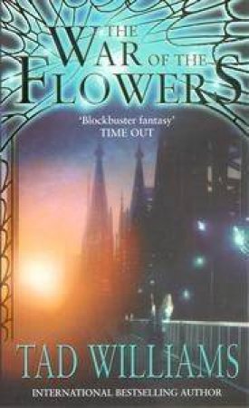 The War Of The Flowers by Tad Williams