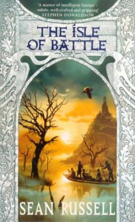 The Isle Of Battle by Sean Russell