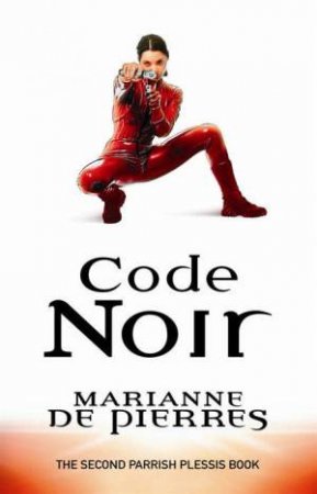 Code Noir by Marianne De Pierres