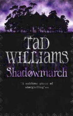 Shadowmarch by Tad Williams