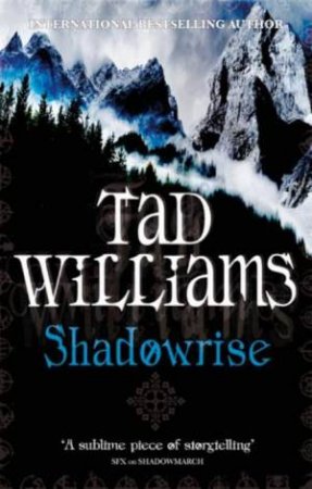 Shadowrise by Tad Williams