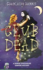 A Sookie Stackhouse Vampire Mystery 3  Club Dead