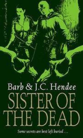 Sister Of The Dead by J C & Barb Hendee