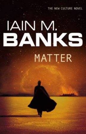 Matter by Iain M Banks