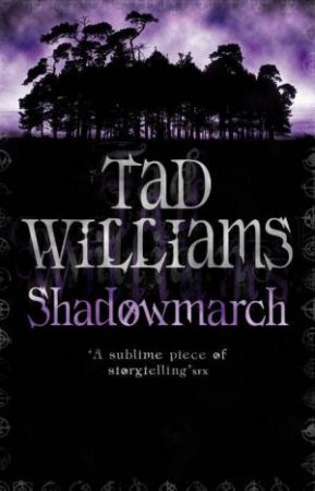 Shadowmarch by Tad Williams