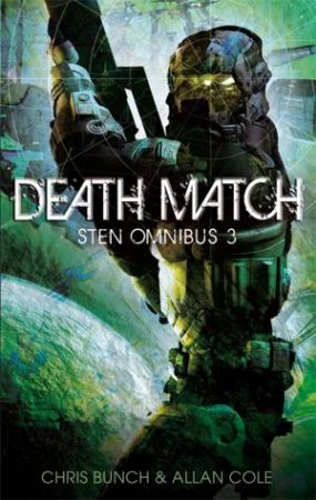 Death Match: Sten Omnibus 3 by Allan Cole & Chris Bunch