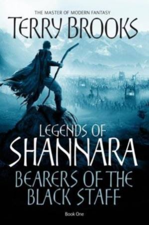 Bearers of the Black Staff by Terry Brooks