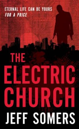 The Electric Church by Jeff Somers