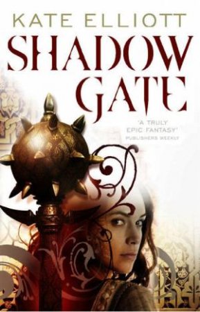 Shadow Gate by Kate Elliott