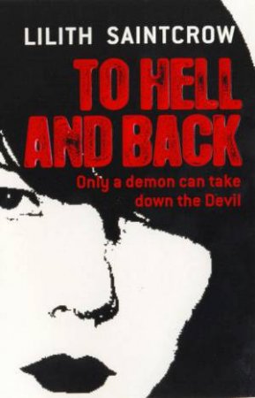 Hell And Back by Lilith Saintcrow